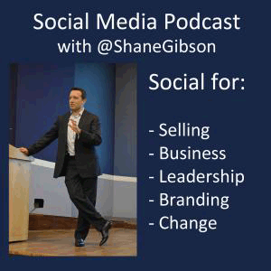 Social Media Podcast and Sales Training Blog by Shane Gibson